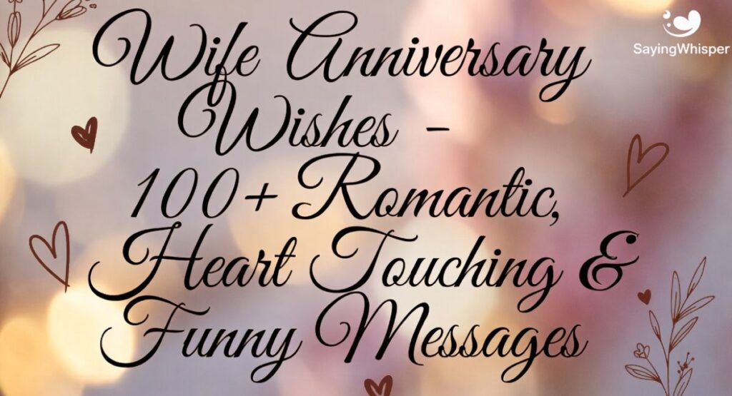 Wife Anniversary Wishes – 100+ Romantic, Heart Touching & Funny Messages
