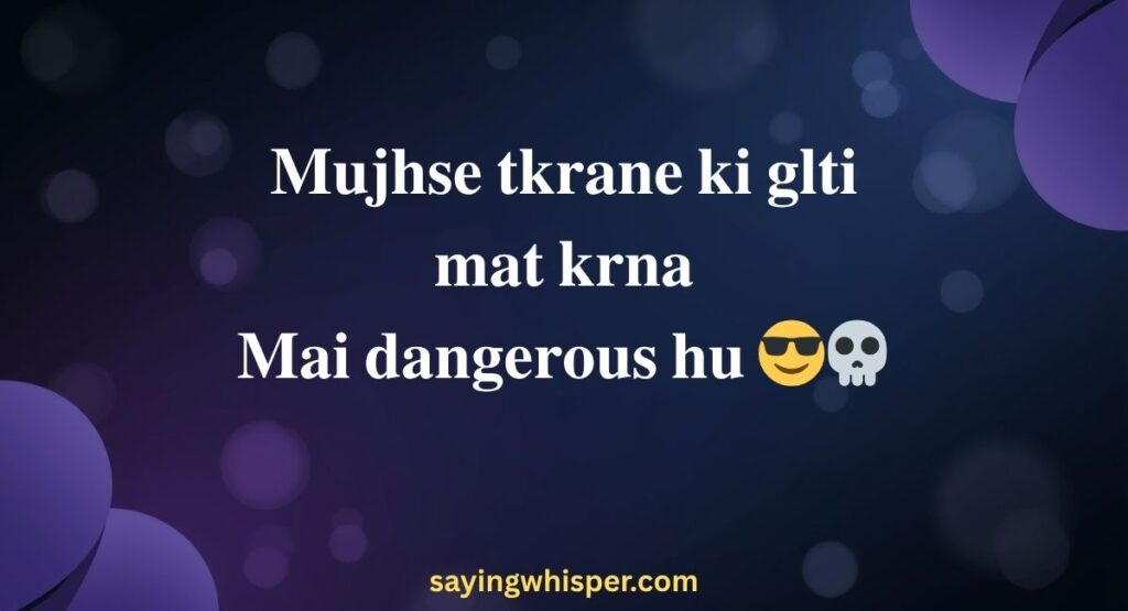 Dangerous / Killer Attitude Shayari