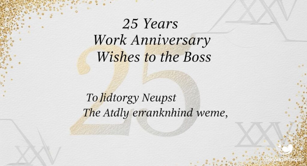 25 Years Work Anniversary Wishes to Boss