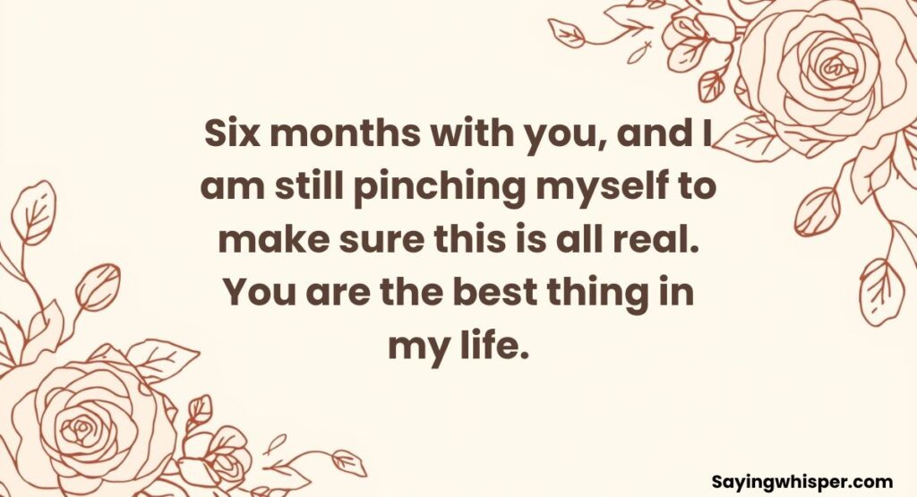 6 Month Anniversary Wishes for Wife