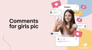 750+ Best Comments for Girls Pic to Impress Her 2026