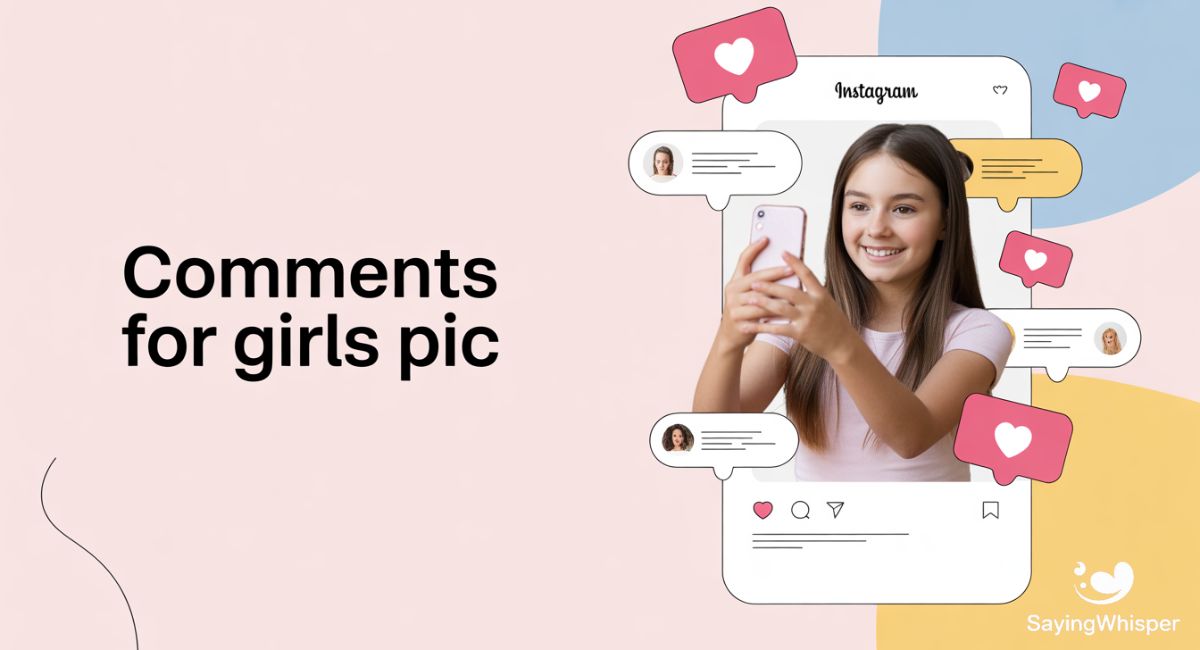 750+ Best Comments for Girls Pic to Impress Her 2026