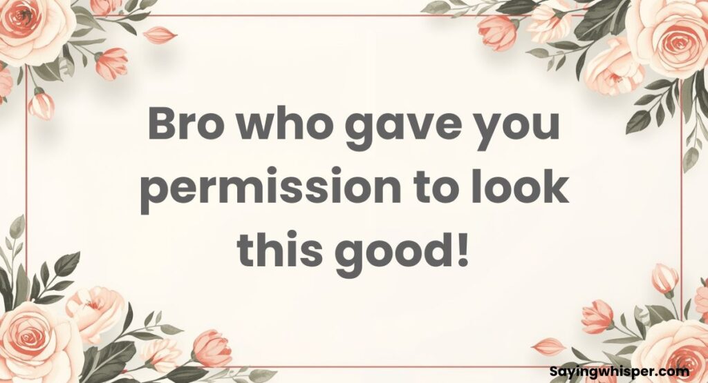 Best Comments for Brother Pic on Instagram Funny