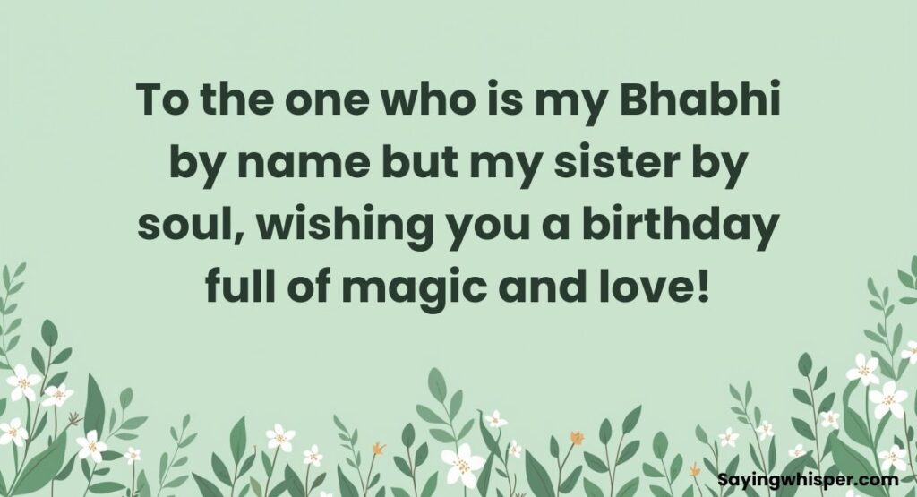 Birthday Wishes for Bhabhi like Sister