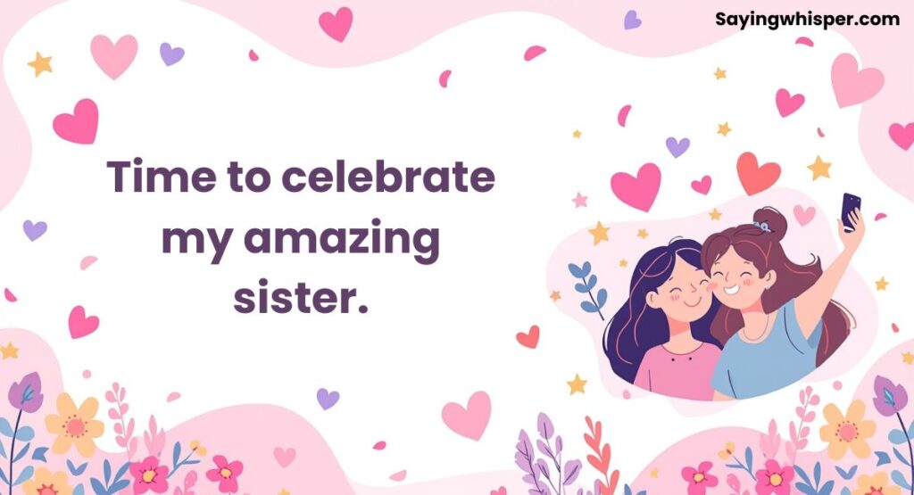 Celebratory Vibes Comments for Sister