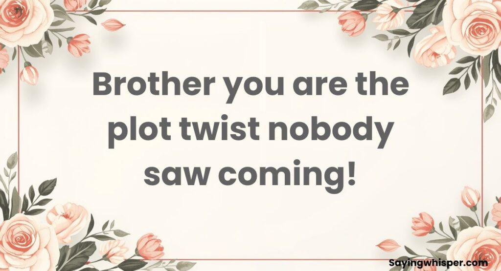 Clever One-Liners Comment for Brother