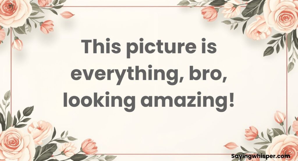 Comments For Brother Pic