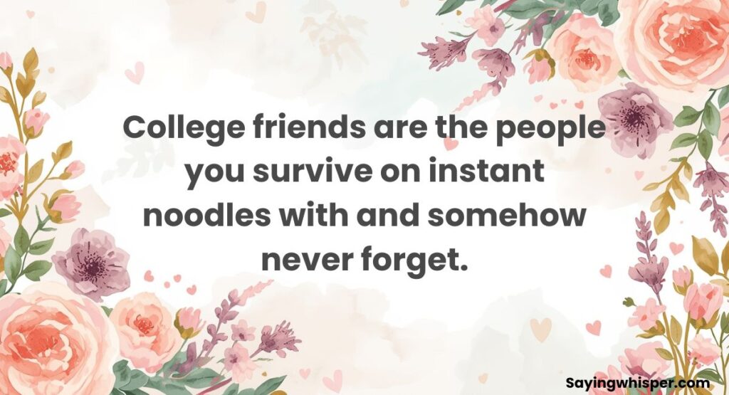 Funny Friendship Quotes for College Students