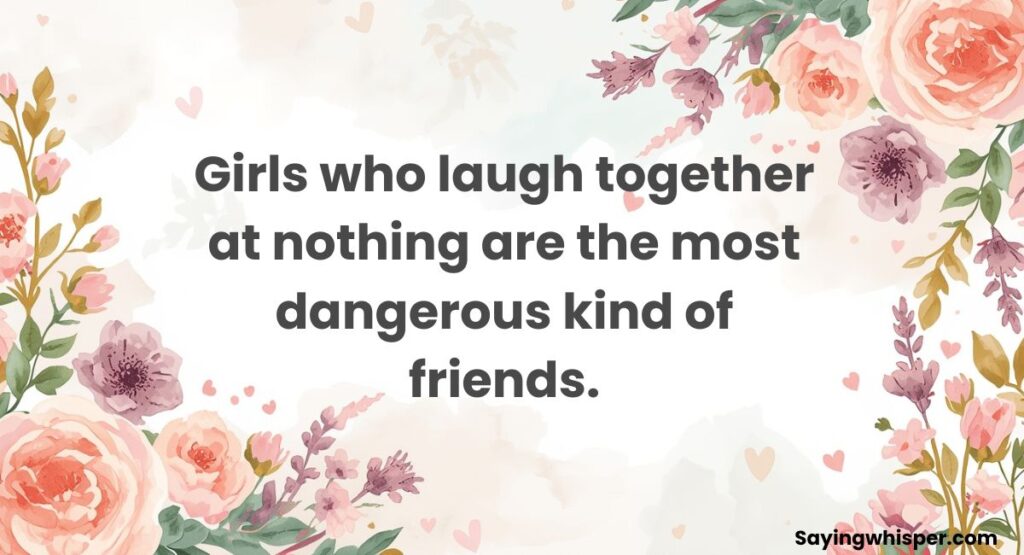 Funny Friendship Quotes for Girls