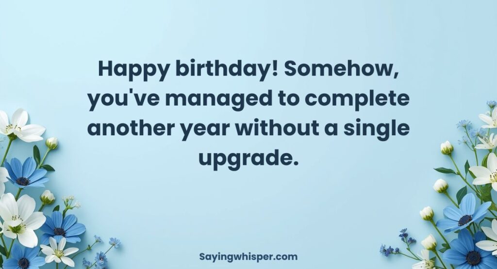 Sarcastic & Savage Short Funny Birthday Wishes for Brother
