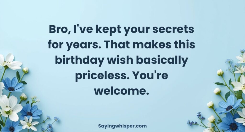 Short Funny Birthday Wishes for Brother from Sister