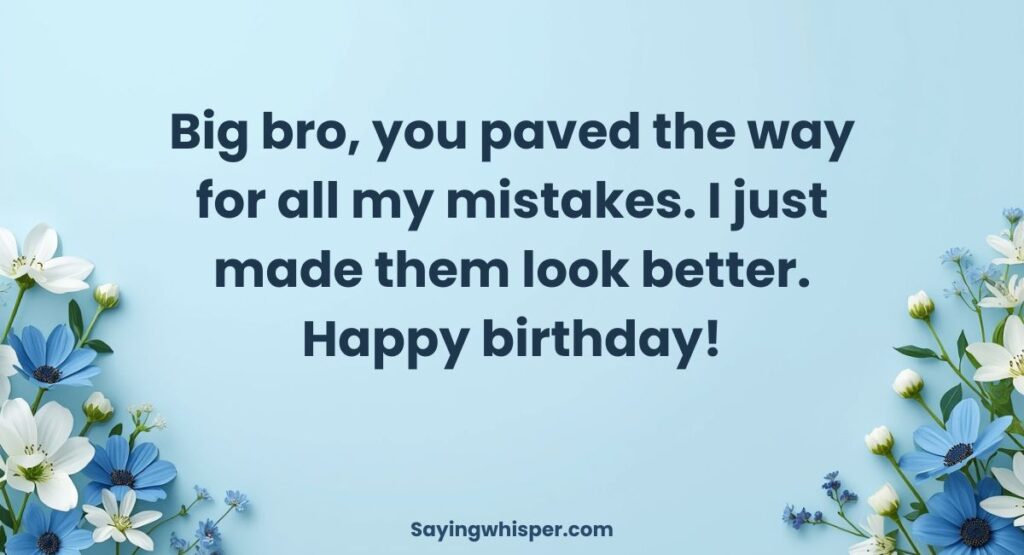 Short Funny Birthday Wishes for Older Brother