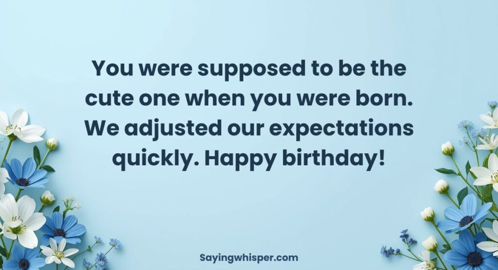 Short Funny Birthday Wishes for Younger Brother