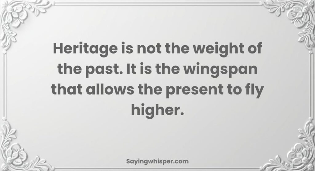 Traditional Old Is Gold Quotes About Culture and Heritage