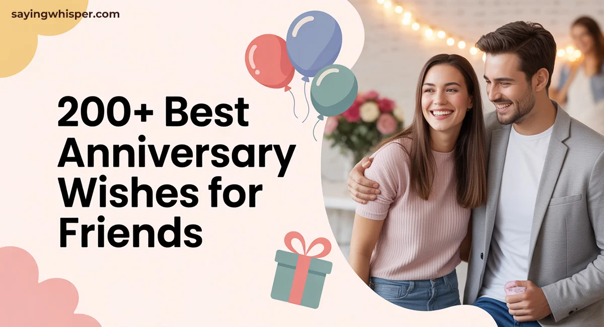 200+ Best Anniversary Wishes for Friends to Share Today
