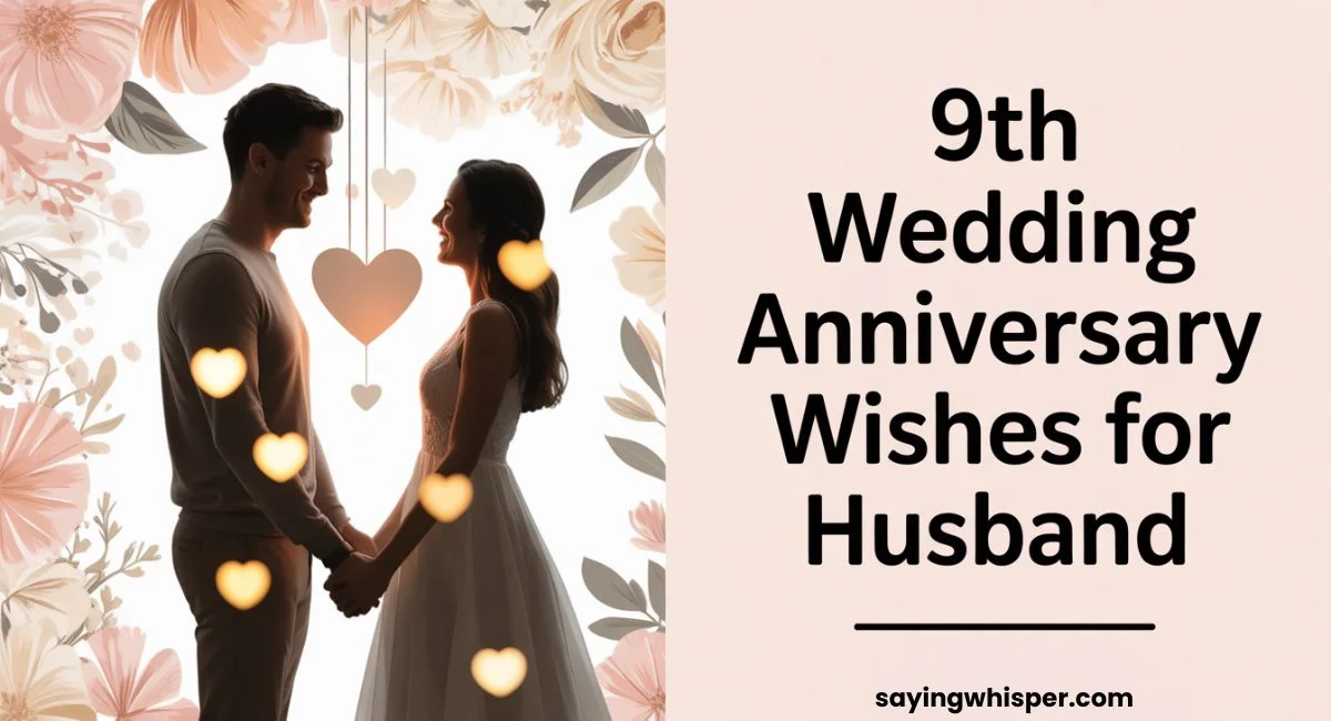 275+ Sweet 9th Wedding Anniversary Wishes for Husband (2026)
