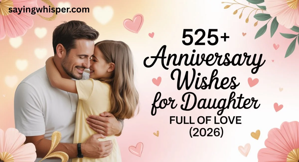 525+ 💞Anniversary Wishes For Daughter Full of Love (2026)