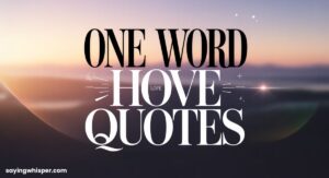 Minimal Yet Meaningful: 315+ Best One Word Quotes Collection
