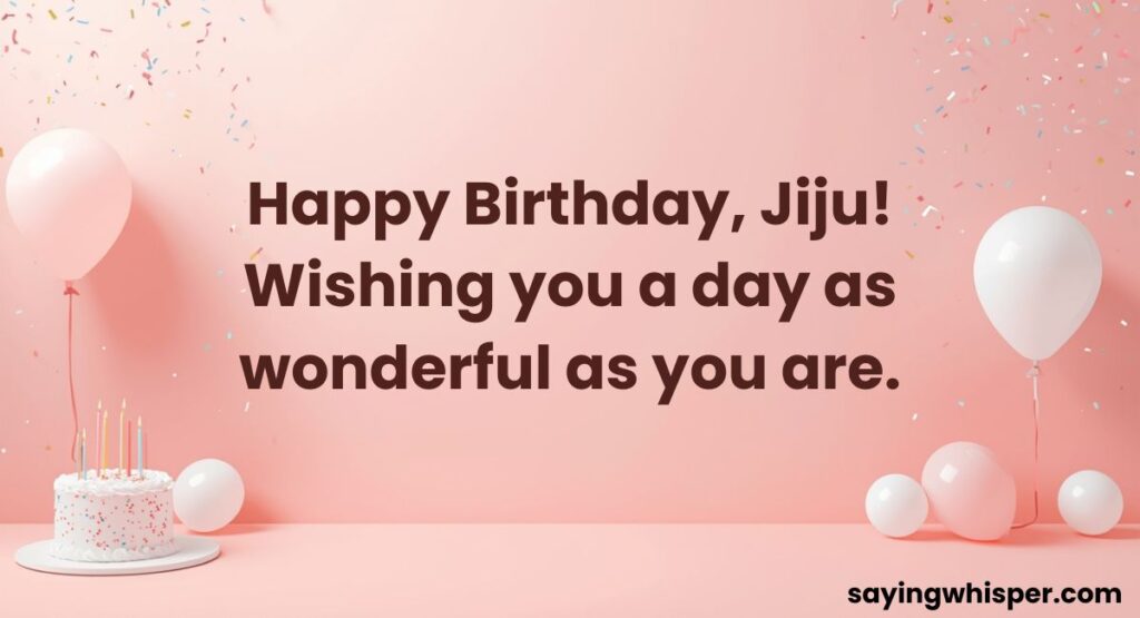 Short and Sweet Birthday Wishes for Jiju in English