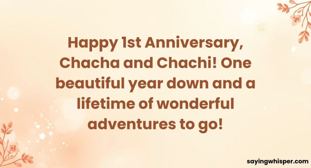 1st Anniversary Wishes for Chacha Chachi
