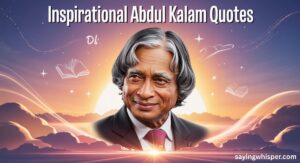 495+ Inspiring Positive Thinking Abdul Kalam Quotes (Motivation, Dreams, Success & Life Lessons by the Missile Man of India)
