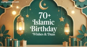 70+ Islamic Birthday Wishes & Duas (English, Arabic & Urdu)