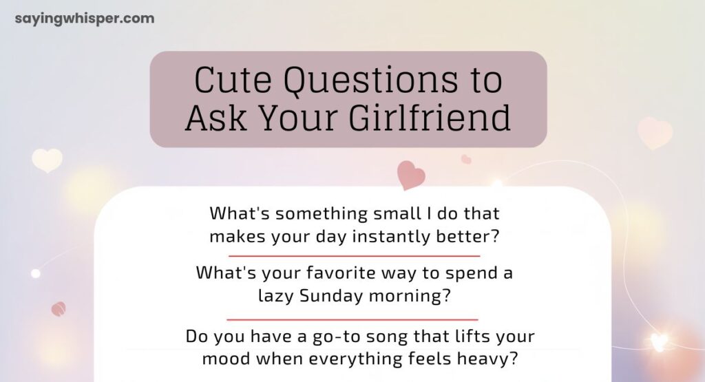 Cute Questions to Ask Your Girlfriend