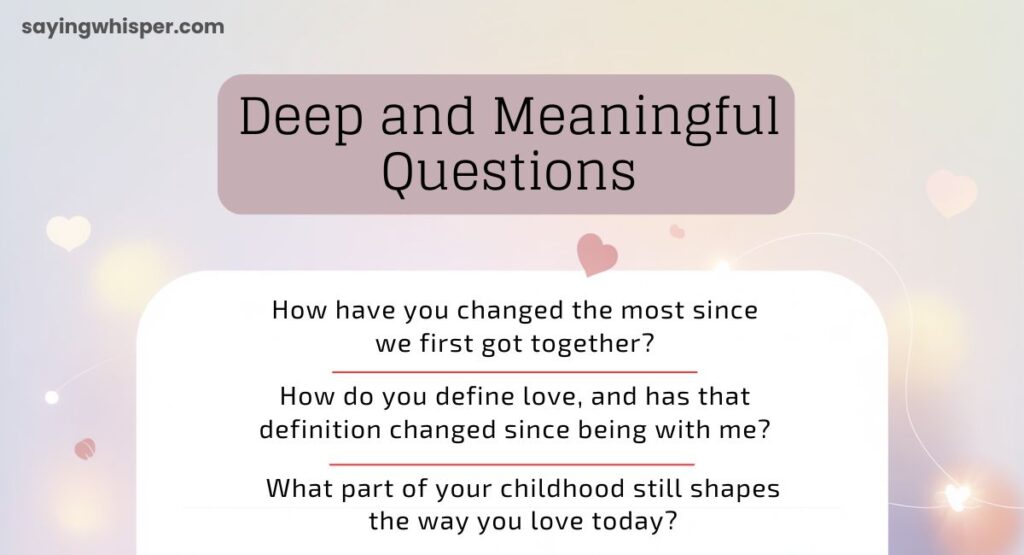 Deep and Meaningful Questions