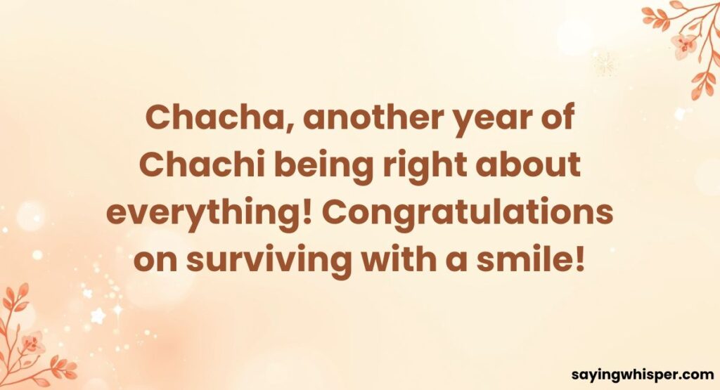Funny Anniversary Wishes for Chacha