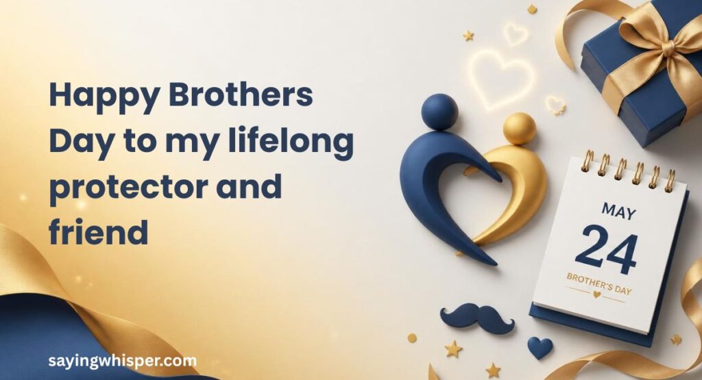 Happy Brothers Day Wishes Quotes