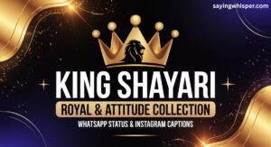 King Shayari: Best 120+ Royal & Attitude Shayari for WhatsApp